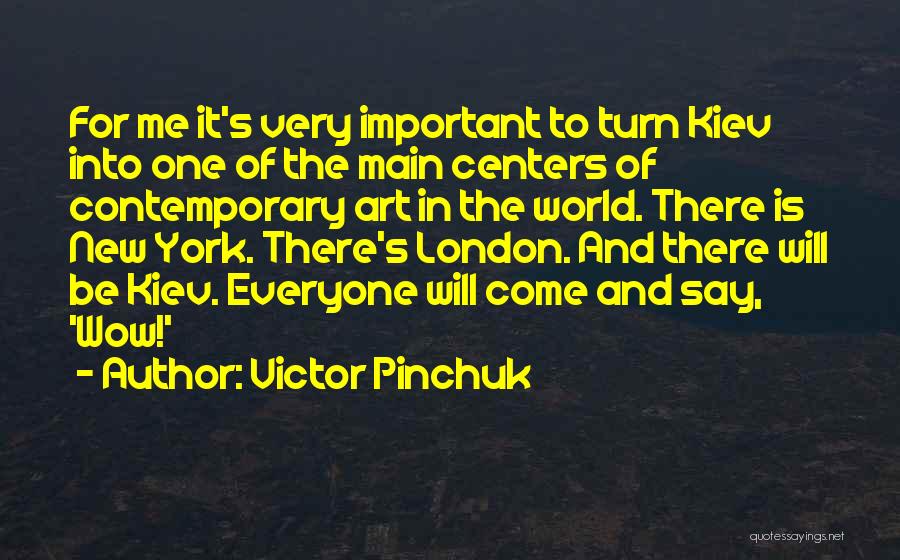 Victor Pinchuk Quotes 1601012