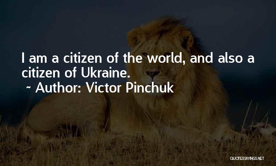 Victor Pinchuk Quotes 2186691