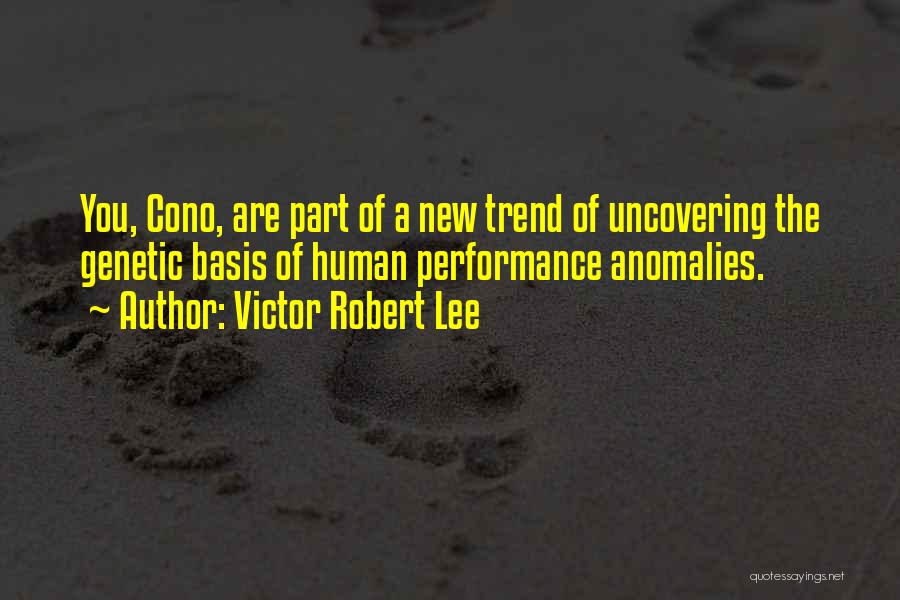 Victor Robert Lee Quotes 1200272