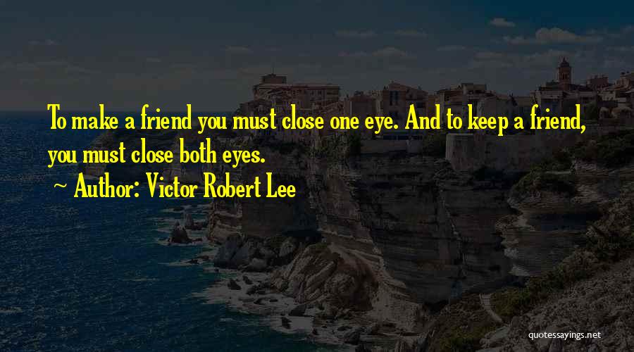 Victor Robert Lee Quotes 1294502