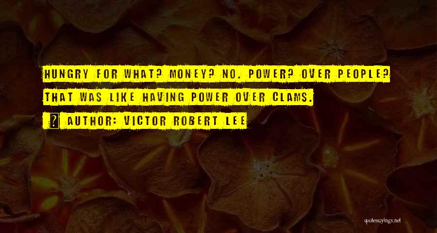 Victor Robert Lee Quotes 1821424