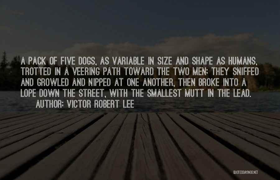 Victor Robert Lee Quotes 732561