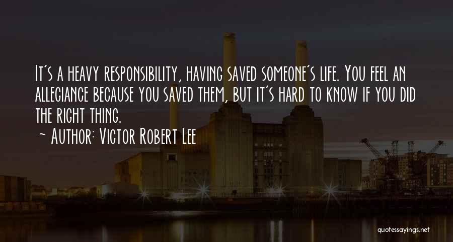 Victor Robert Lee Quotes 790631