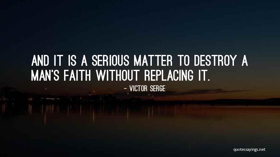 Victor Serge Quotes 736061 Victor Serge Quotes 736061