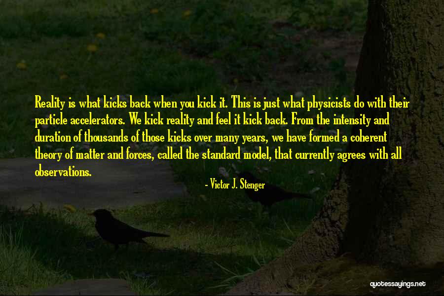 Victor Stenger Quotes By Victor J. Stenger Victor Stenger Quotes By Victor J. Stenger