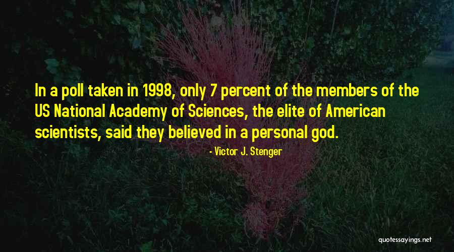 Victor Stenger Quotes By Victor J. Stenger Victor Stenger Quotes By Victor J. Stenger