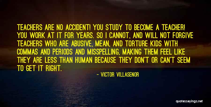 Victor Villasenor Quotes 1704619