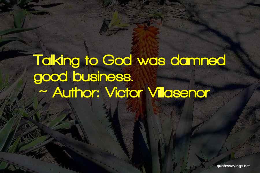 Victor Villasenor Quotes 176201