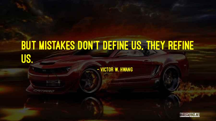 Victor W. Hwang Quotes 1217542