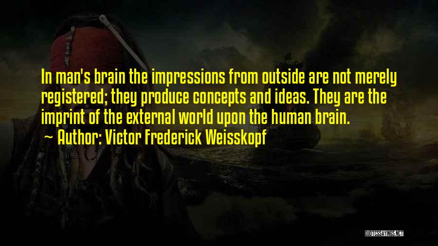 Victor Weisskopf Quotes By Victor Frederick Weisskopf