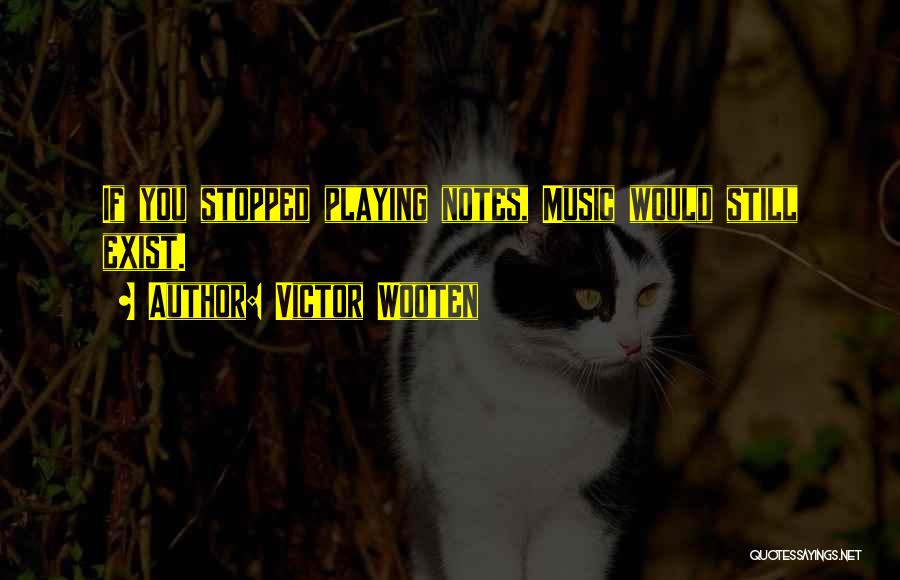 Victor Wooten Quotes 483641