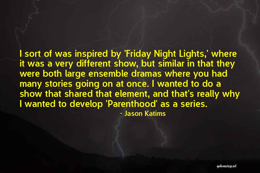 Victorem Partners Quotes By Jason Katims Victorem Partners Quotes By Jason Katims