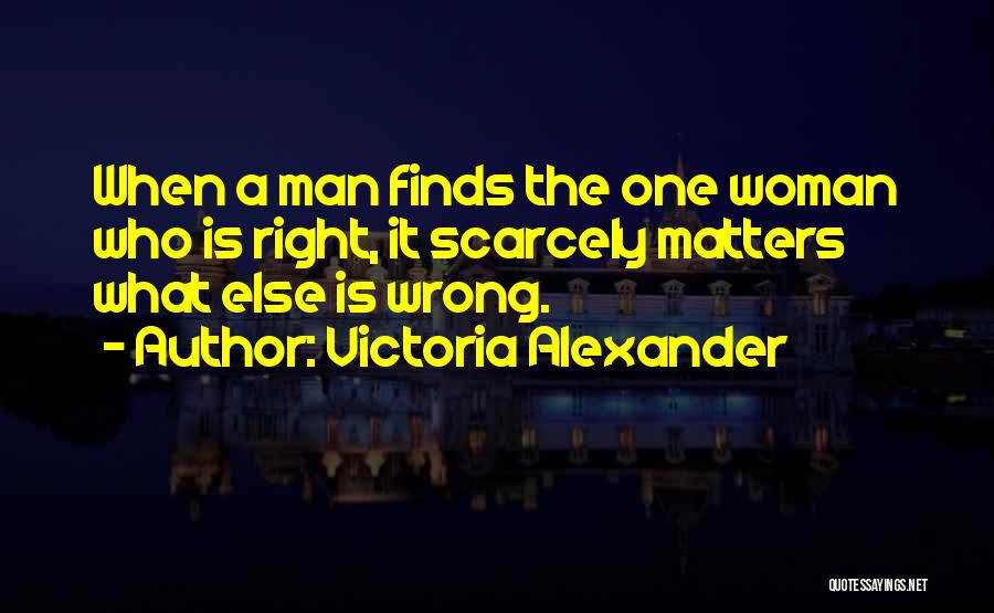 Victoria Alexander Quotes 1696268