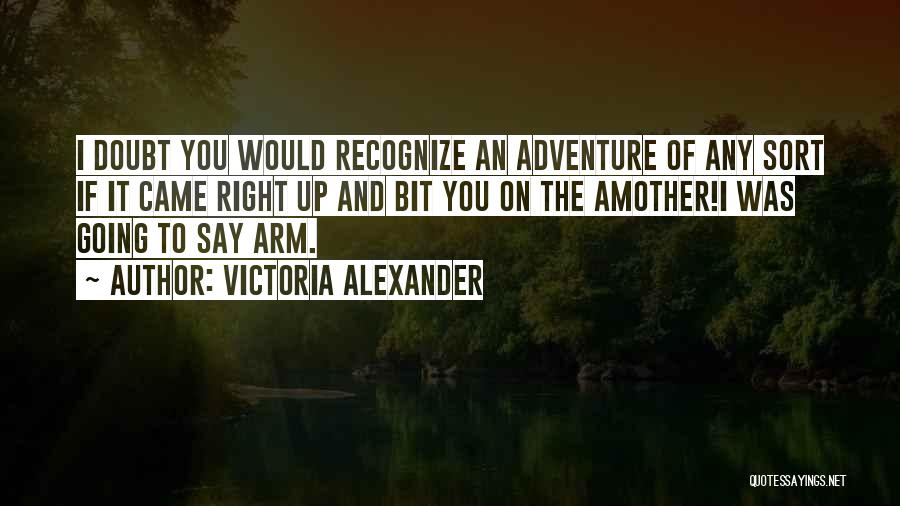 Victoria Alexander Quotes 2033755