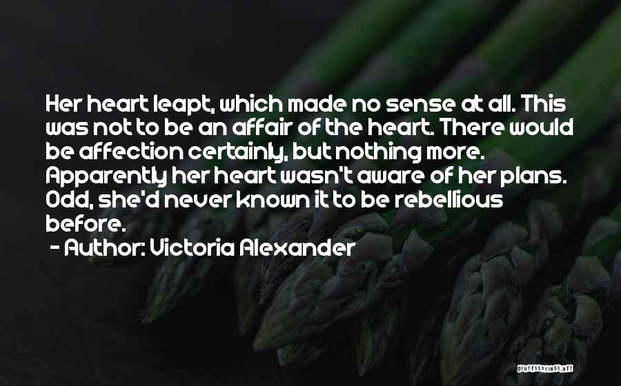 Victoria Alexander Quotes 2089087