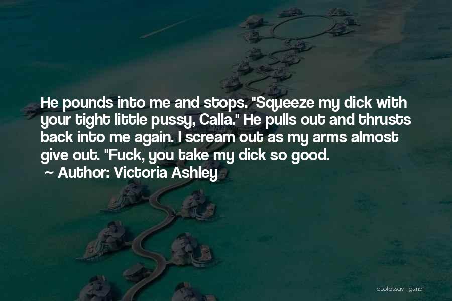 Victoria Ashley Quotes 1901401