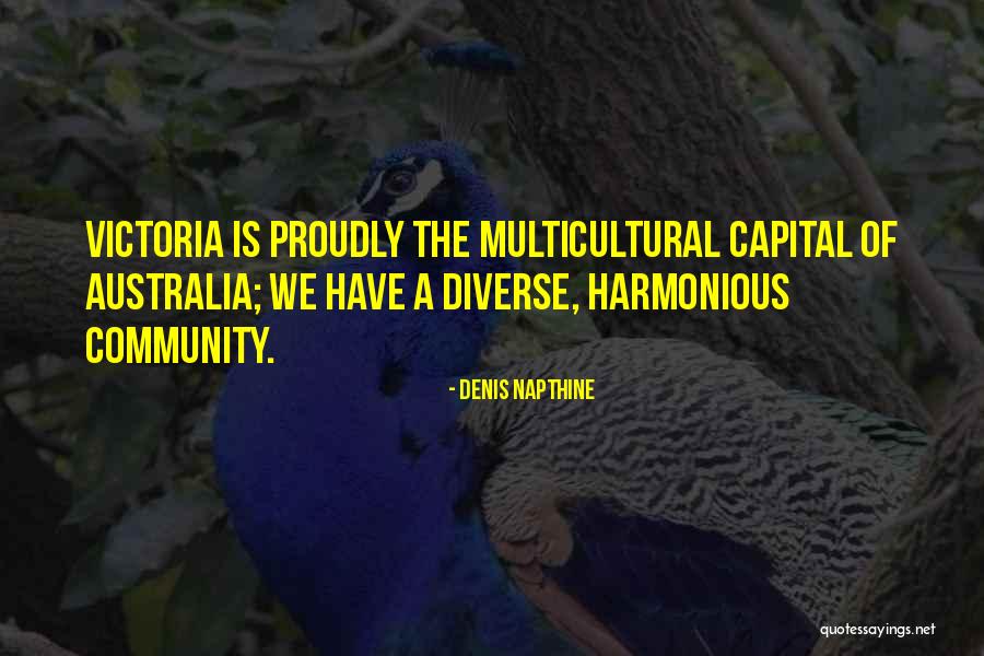 Victoria Australia Quotes By Denis Napthine Victoria Australia Quotes By Denis Napthine