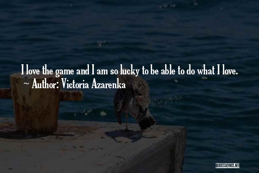 Victoria Azarenka Quotes 1800547