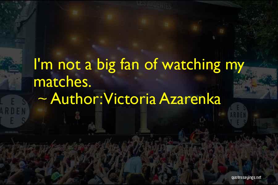 Victoria Azarenka Quotes 1922044