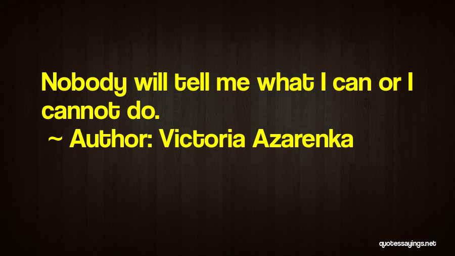Victoria Azarenka Quotes 2062776