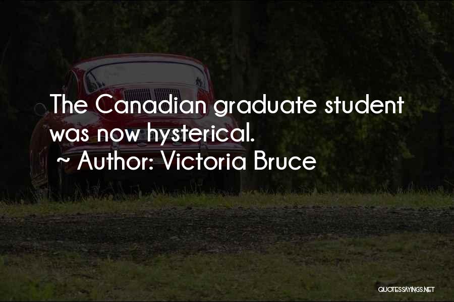 Victoria Bruce Quotes 707312