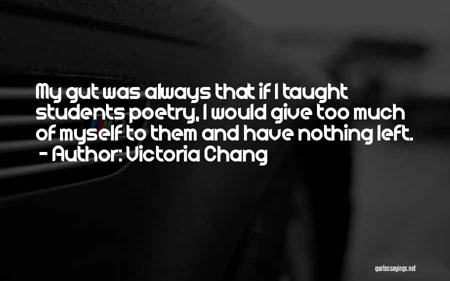 Victoria Chang Quotes 1001487