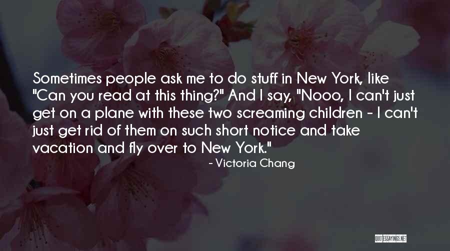 Victoria Chang Quotes 1209721