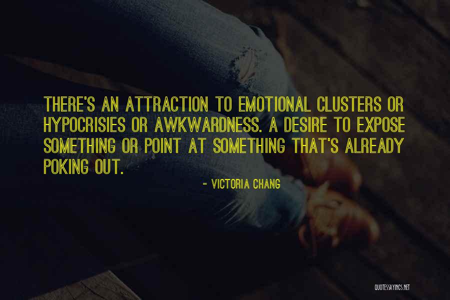 Victoria Chang Quotes 1266422