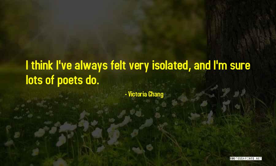 Victoria Chang Quotes 629820