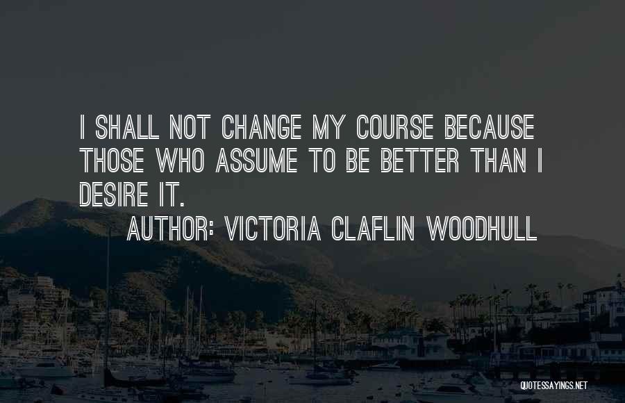 Victoria Claflin Woodhull Quotes 1405445