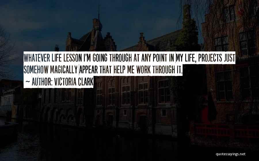 Victoria Clark Quotes 654744