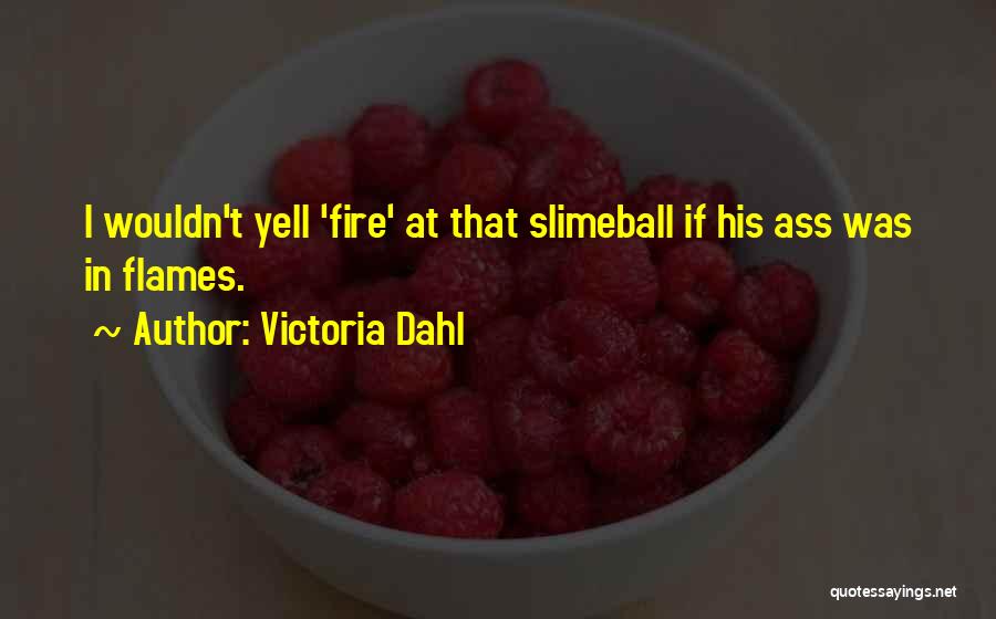 Victoria Dahl Quotes 389461