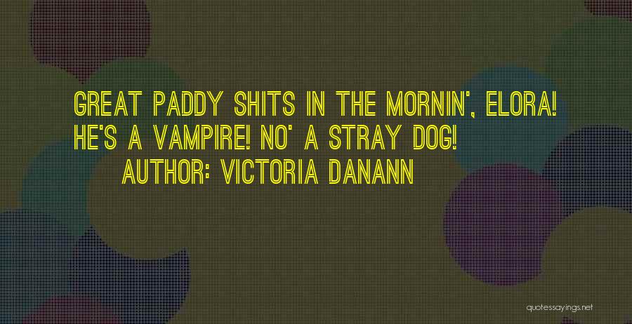 Victoria Danann Quotes 395118