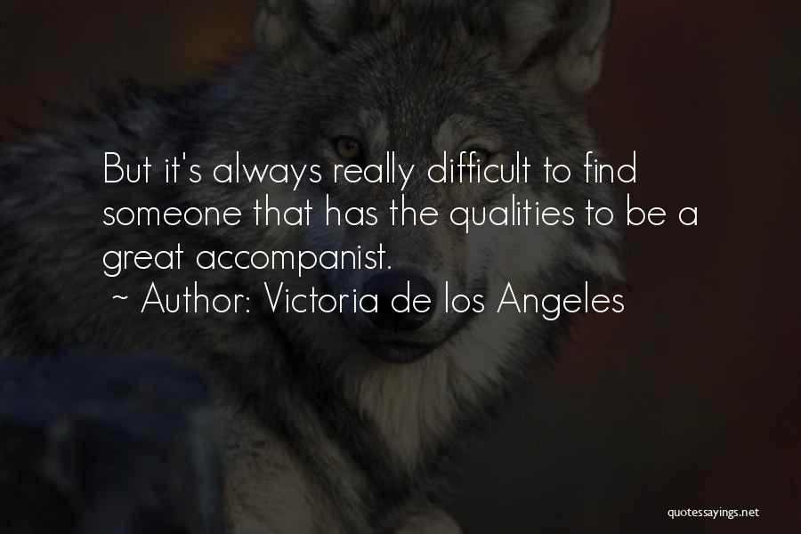 Victoria De Los Angeles Quotes 1065770