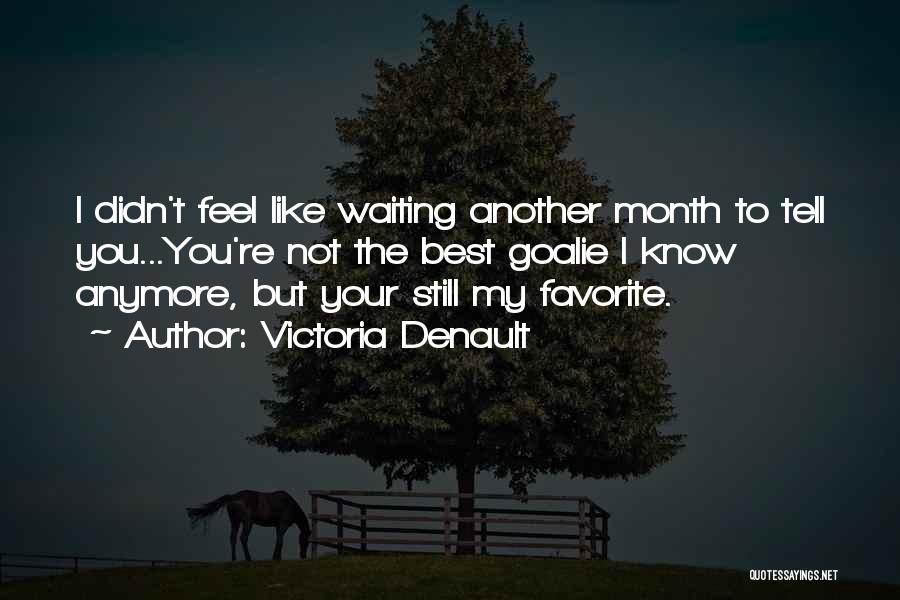 Victoria Denault Quotes 1181127