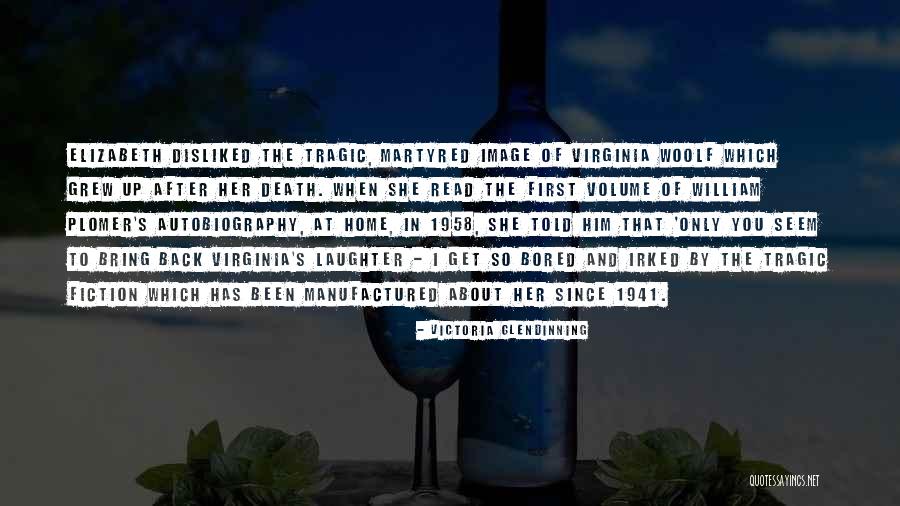 Victoria Glendinning Quotes 2104689 Victoria Glendinning Quotes 2104689