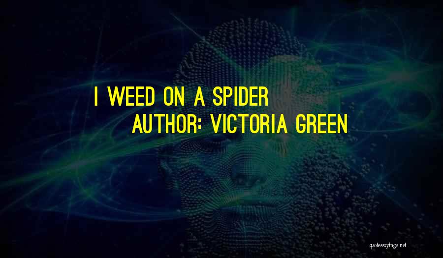 Victoria Green Quotes 1265590