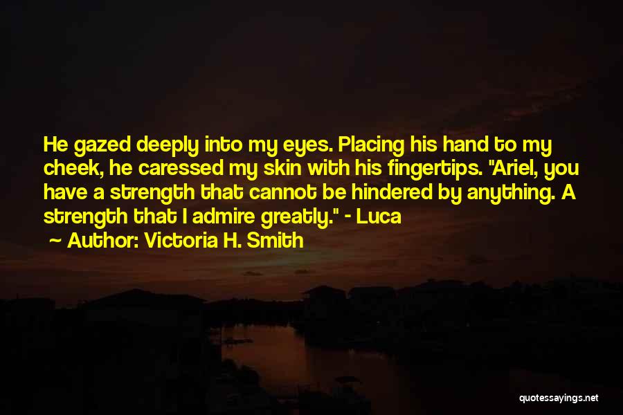 Victoria H. Smith Quotes 520998