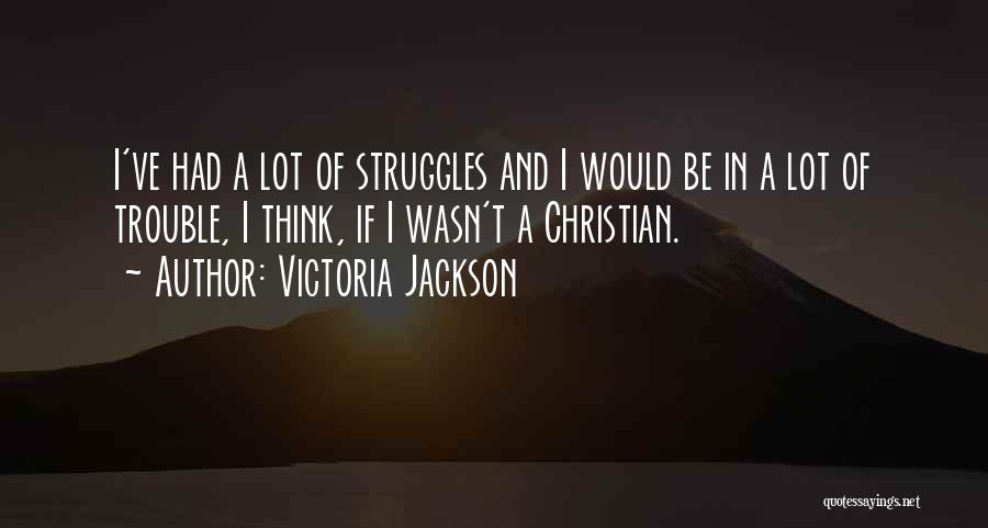 Victoria Jackson Quotes 1366042