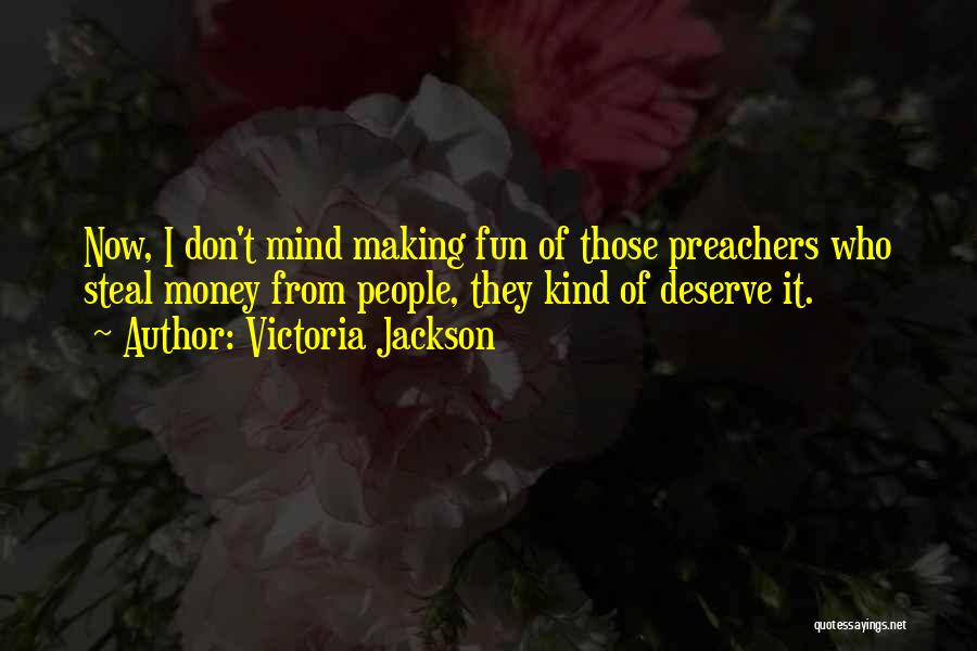 Victoria Jackson Quotes 1730291