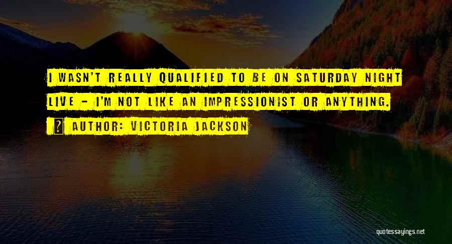 Victoria Jackson Quotes 1893161