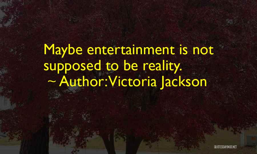 Victoria Jackson Quotes 2234061