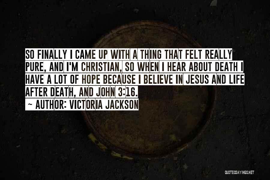 Victoria Jackson Quotes 319452