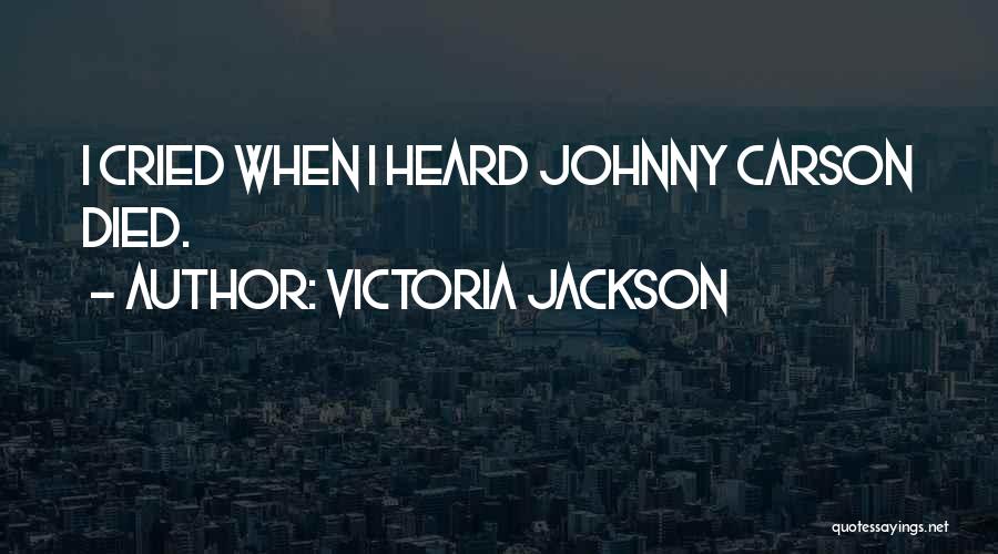 Victoria Jackson Quotes 366998