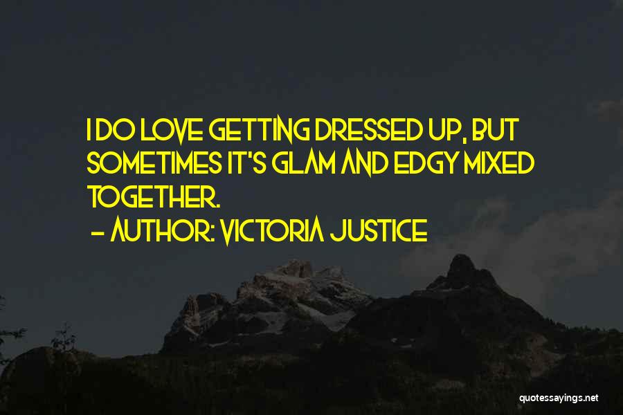 Victoria Justice Quotes 383322