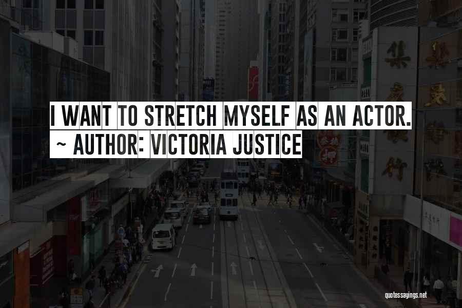 Victoria Justice Quotes 570277