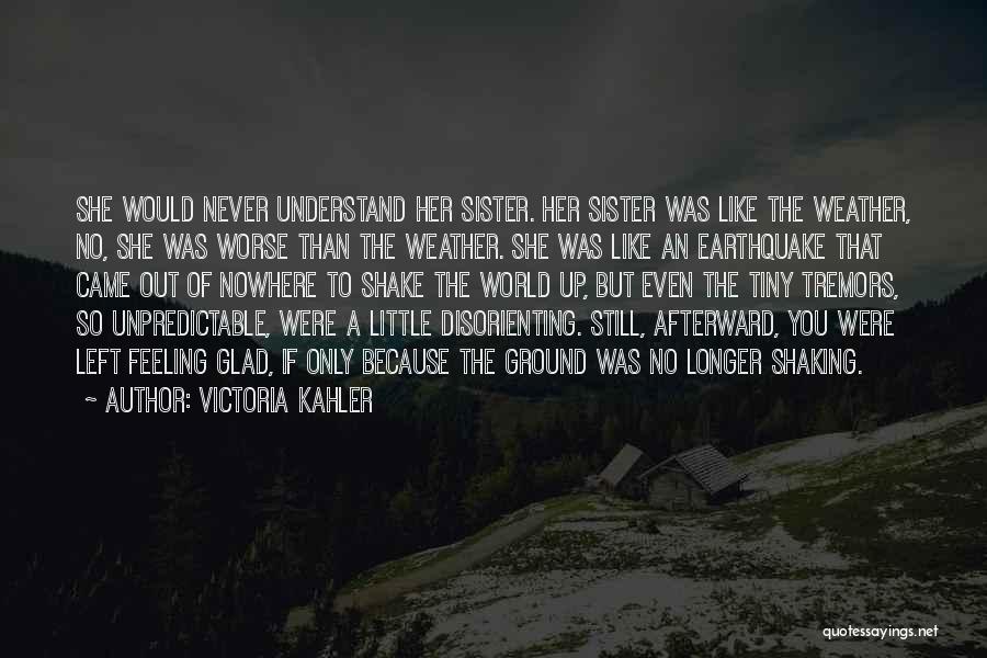 Victoria Kahler Quotes 2058974