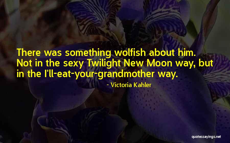 Victoria Kahler Quotes 2250117