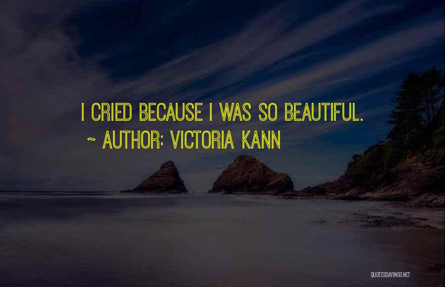 Victoria Kann Quotes 802982