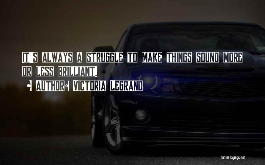 Victoria Legrand Quotes 1633870 Victoria Legrand Quotes 1633870